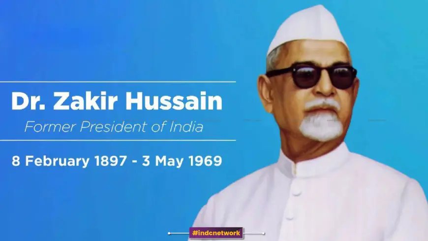 डॉ. जाकिर हुसैन (1967-1969) की जीवनी : भारत के पहले मुस्लिम राष्ट्रपति और शिक्षा के महान सुधारक